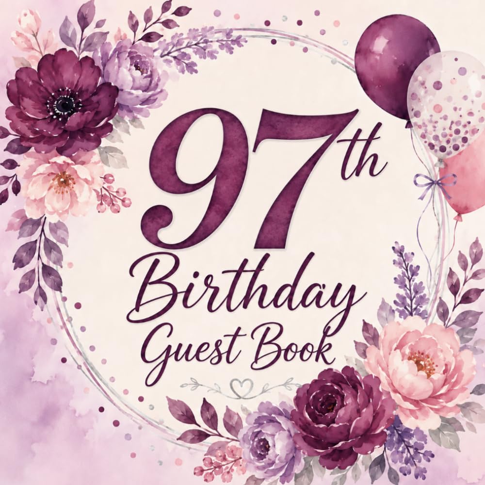 97th Birthday Guest Book: For Guests to Record Best Wishes, Messages and Memories baixar livro de graça