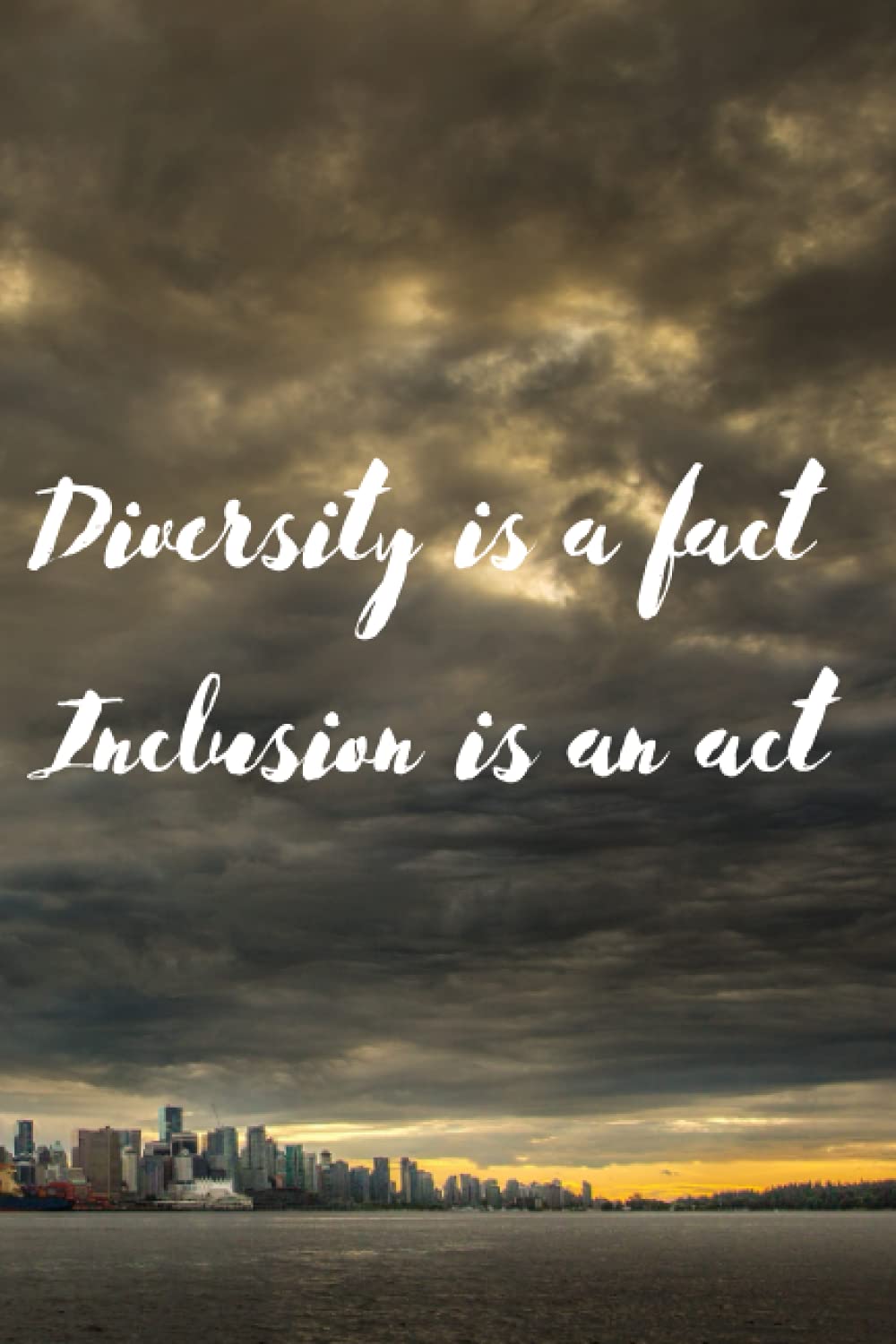 ler totalmente Diversity is a fact. Inclusion is an act: Motivational Quote: Diversity is a fact. Inclusion is an act: Motivational Quote notebook journal 6x9 110 pages
