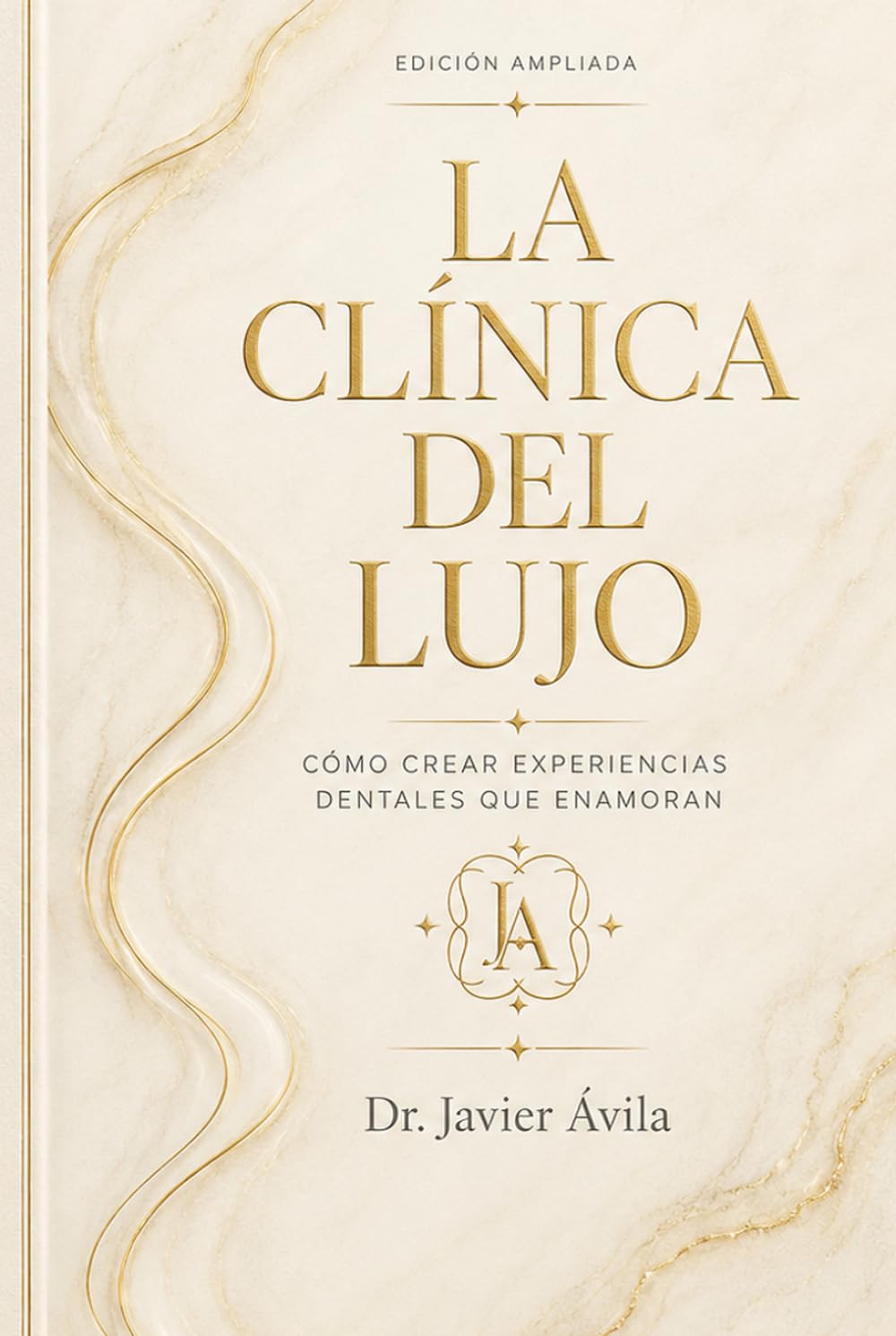 La Clínica del Lujo.: NEUROMARKETING, LUXURIZACIÓN DE MARCA Y EXPERIENCIAS DENTALES QUE ENAMORAN (Spanish Edition) baixar livro de graça