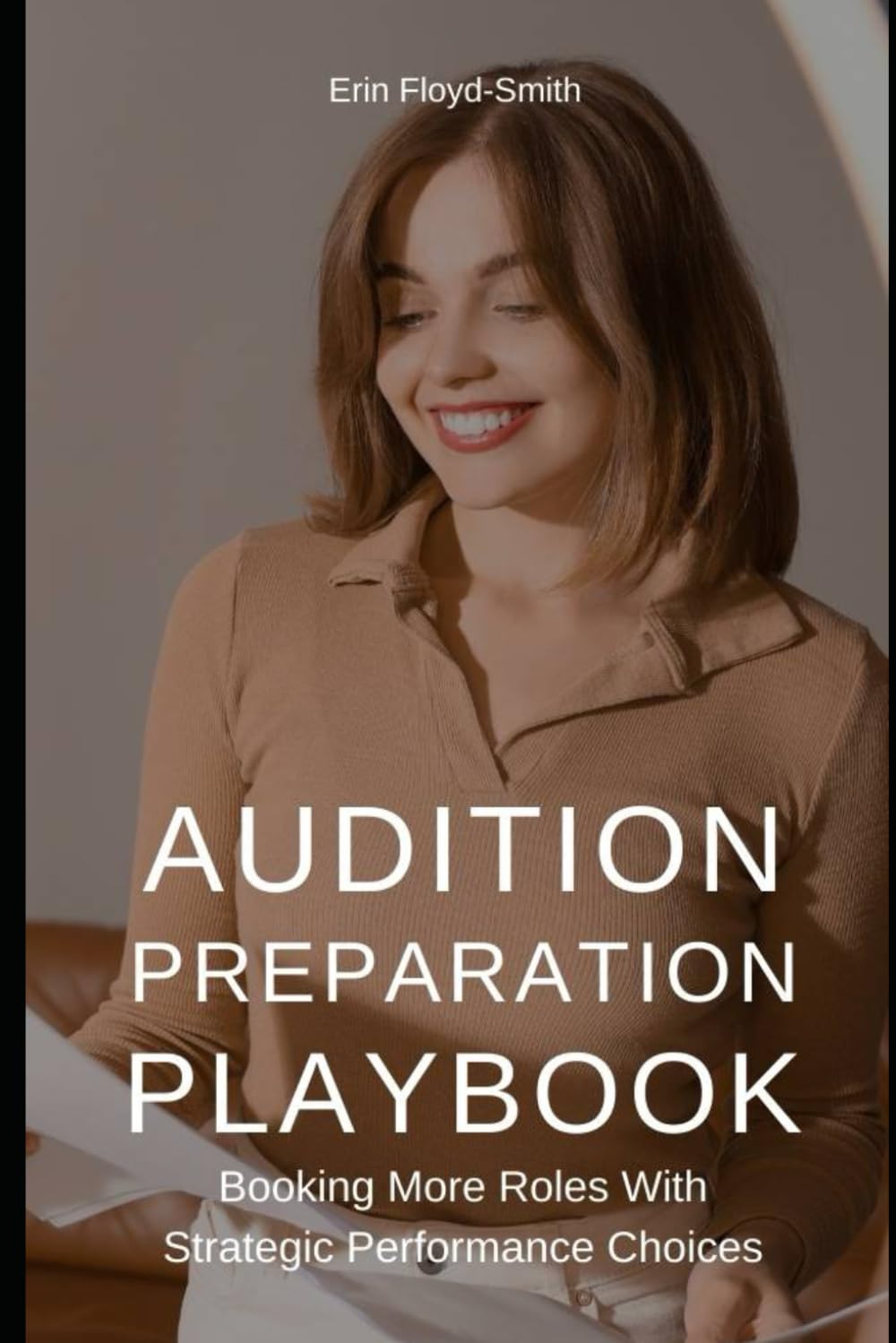 ler totalmente Audition Preparation Playbook: Booking More Roles with Strategic Performance Choices