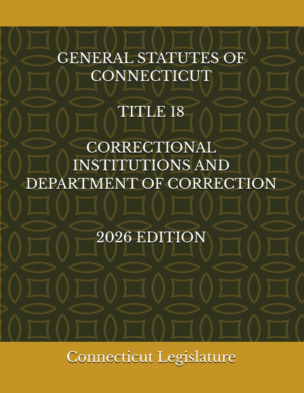 GENERAL STATUTES OF CONNECTICUT TITLE 18 CORRECTIONAL INSTITUTIONS AND DEPARTMENT OF CORRECTION 2026 EDITION baixar livro de graça