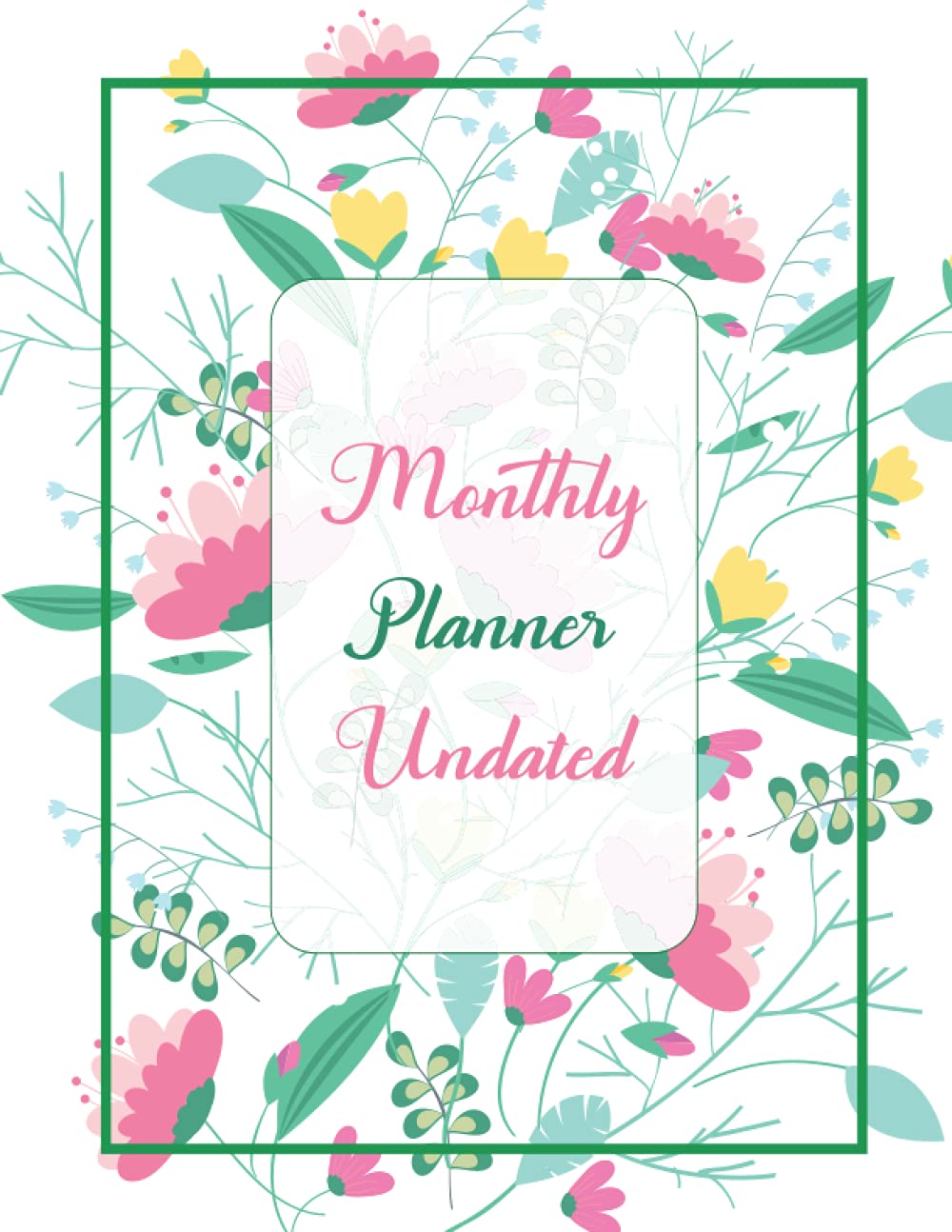 Monthly Planner Undated: 2 Year Monthly Calendar Planner for Work or Personal Use - 24 Months Agenda Schedule Organizer with Dotted Monthly Overview/To Do List and Plans । Colorful Flat Flower Cover baixar o livro de graça