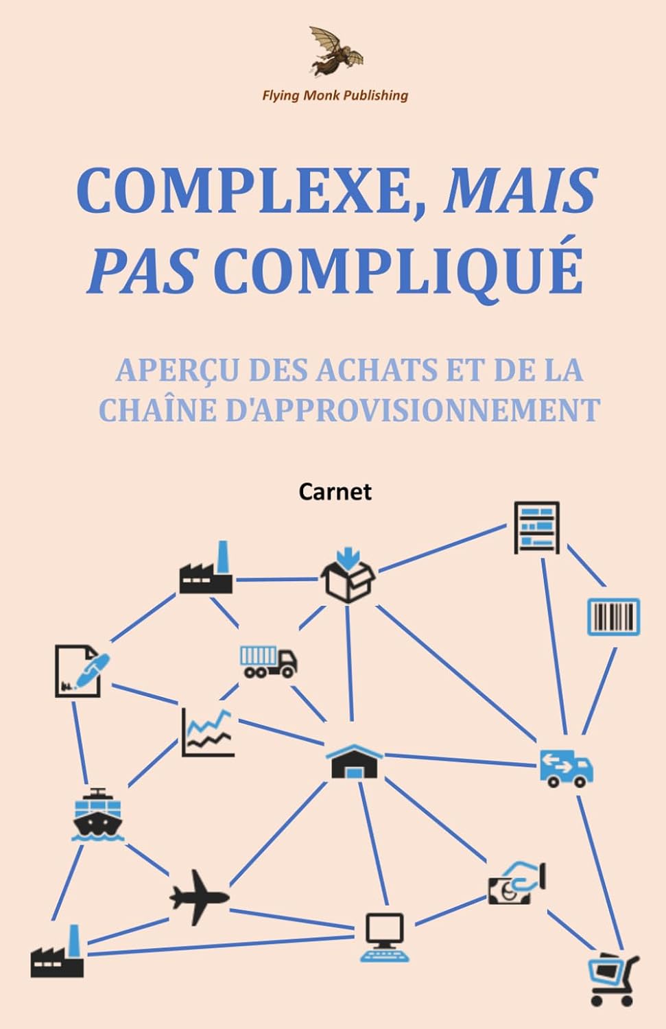 ler totalmente Complexe, Mais Pas Compliqué: Aperçu des achats et de la chaîne d'approvisionnement: Carnet (French Edition)