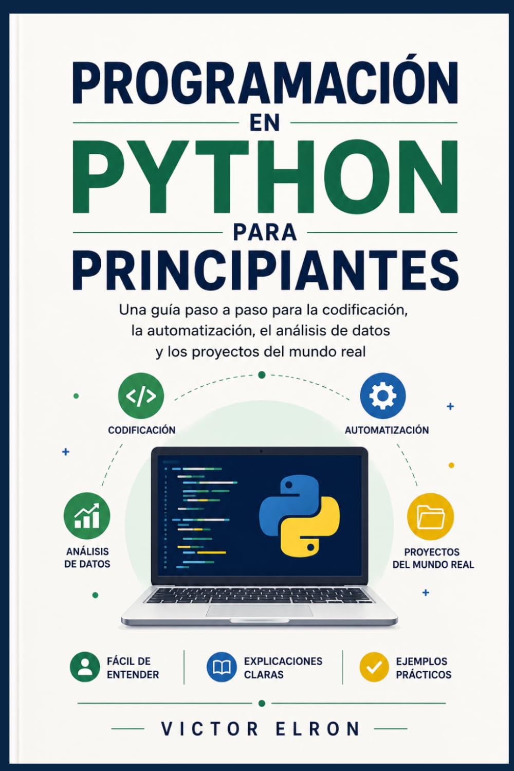 Programación en Python para principiantes: Una guía paso a paso para la codificación, la automatización, el análisis de datos y los proyectos del mundo real. baixar livro de graça