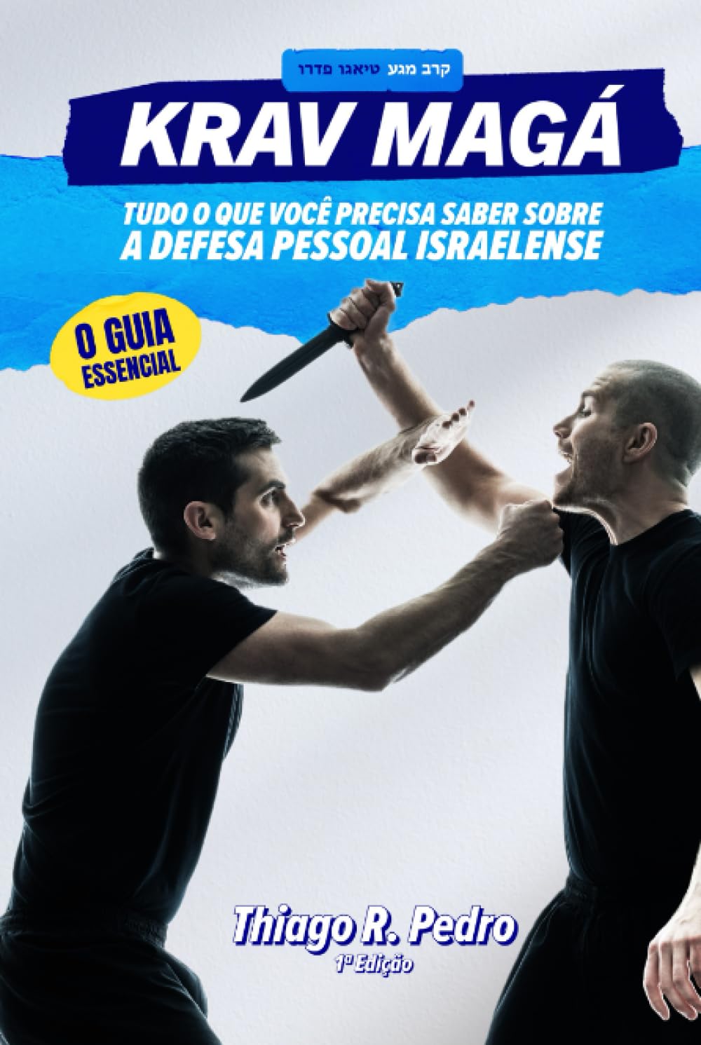 ler totalmente Krav Magá: Tudo o que você Precisa Saber Sobre a Defesa Pessoal Israelense (Portuguese Edition)