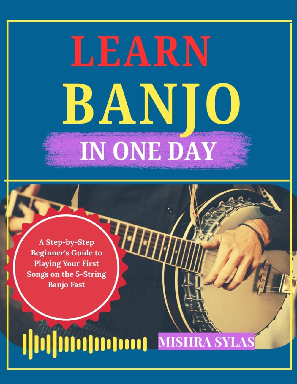Learn Banjo in One Day: A Step-by-Step Beginner's Guide to Playing Your First Songs on the 5-String Banjo Fast baixar o livro de graça