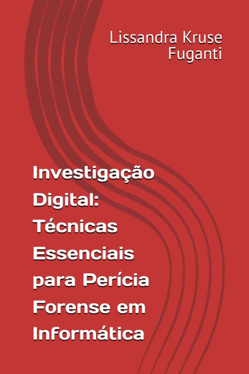 Investigação Digital: Técnicas Essenciais para Perícia Forense em Informática baixar o livro de graça