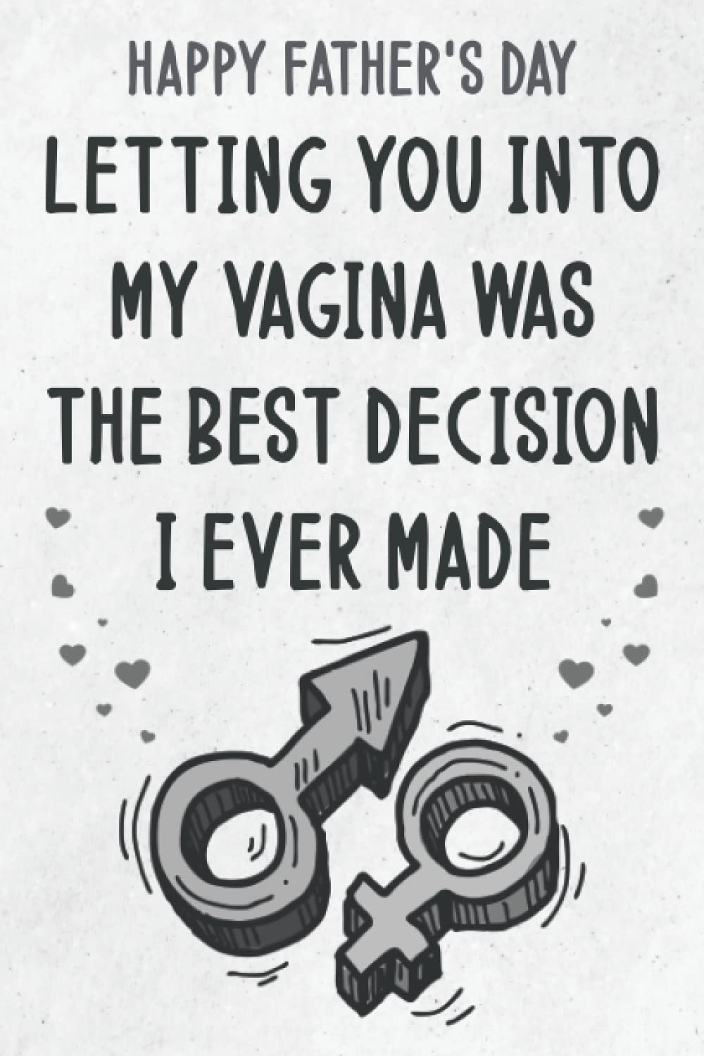 ler totalmente Fathers Day Gifts: LETTING YOU INTO MY VAGINA WAS THE BEST DECISION I EVER MADE: Personalized Father's Day, Happy Fathers Day Notebook For Husband, Funny & Lovely Fathers Day Gifts From Wife
