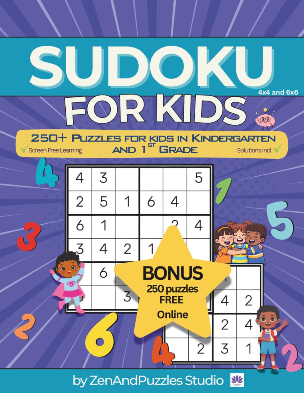 ler totalmente Sudoku for Kids 250+ Puzzles for Kids in Kindergarten & 1st Grade: 4x4 and 6x6 Grids: Easy Medium Hard: Answers Included (ZenAndPuzzles Studio)