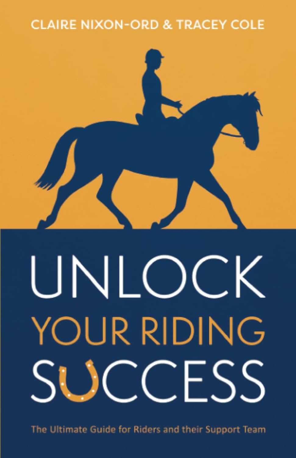Riders Unlock your Riding Success: The Ultimate Guide for Riders and their Support Team baixar livro de graça