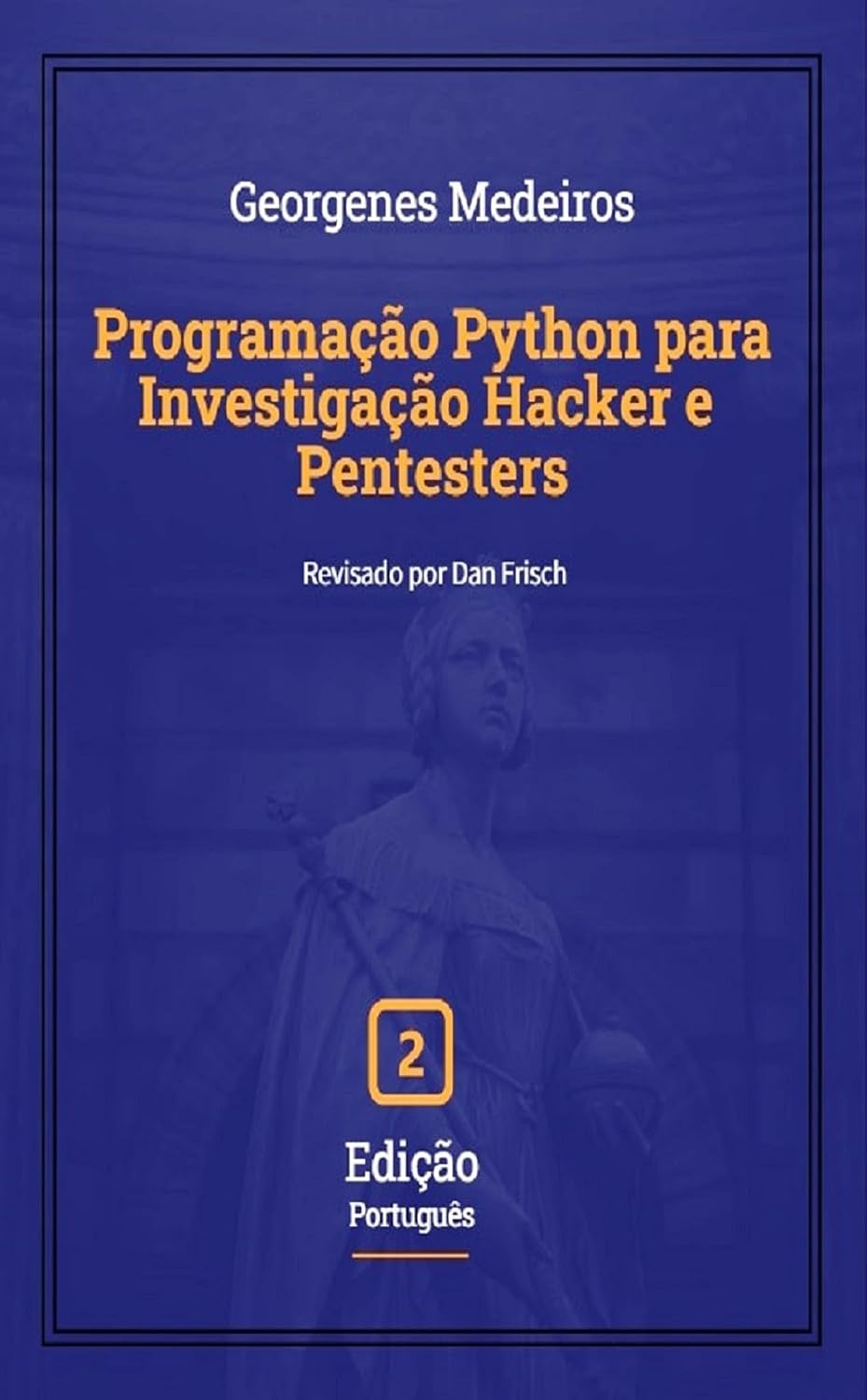 Programação Python para Investigação Hacker e Pentesters: 2 Edição baixar o livro de graça