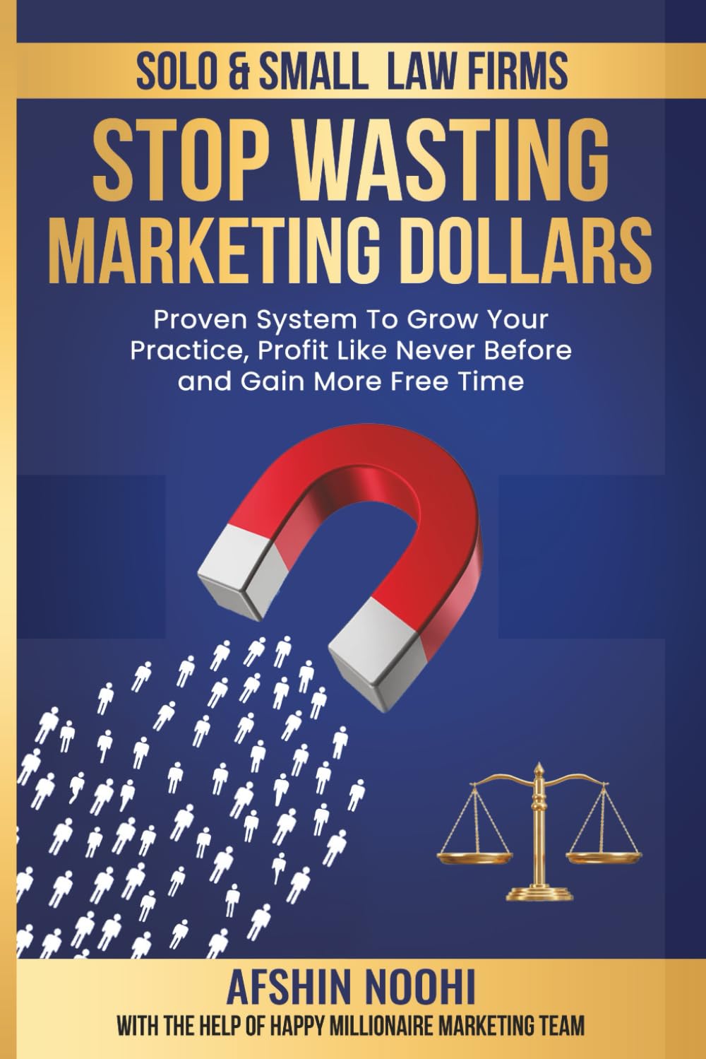 SOLO & SMALL LAW FIRMS: STOP WASTING MARKETING DOLLARS: “Proven System To Grow Your Practice, Profit Like Never Before and Gain More Free Time” baixar livro de graça