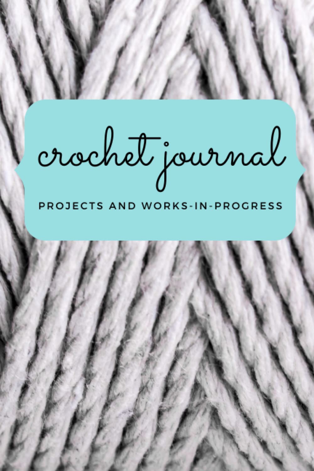 ler totalmente Crochet Journal: Projects and Works-in-Progress
