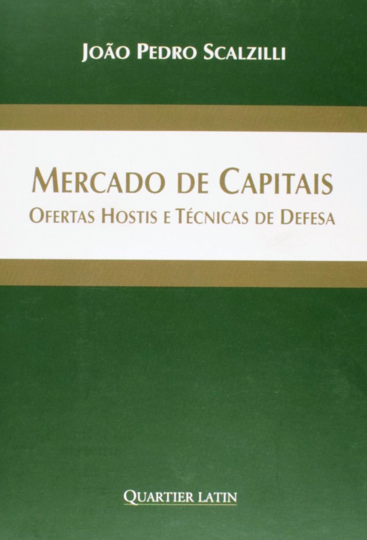 Mercado de Capitais. Ofertas Hostis e Técnicas de Defesa baixar livro de graça
