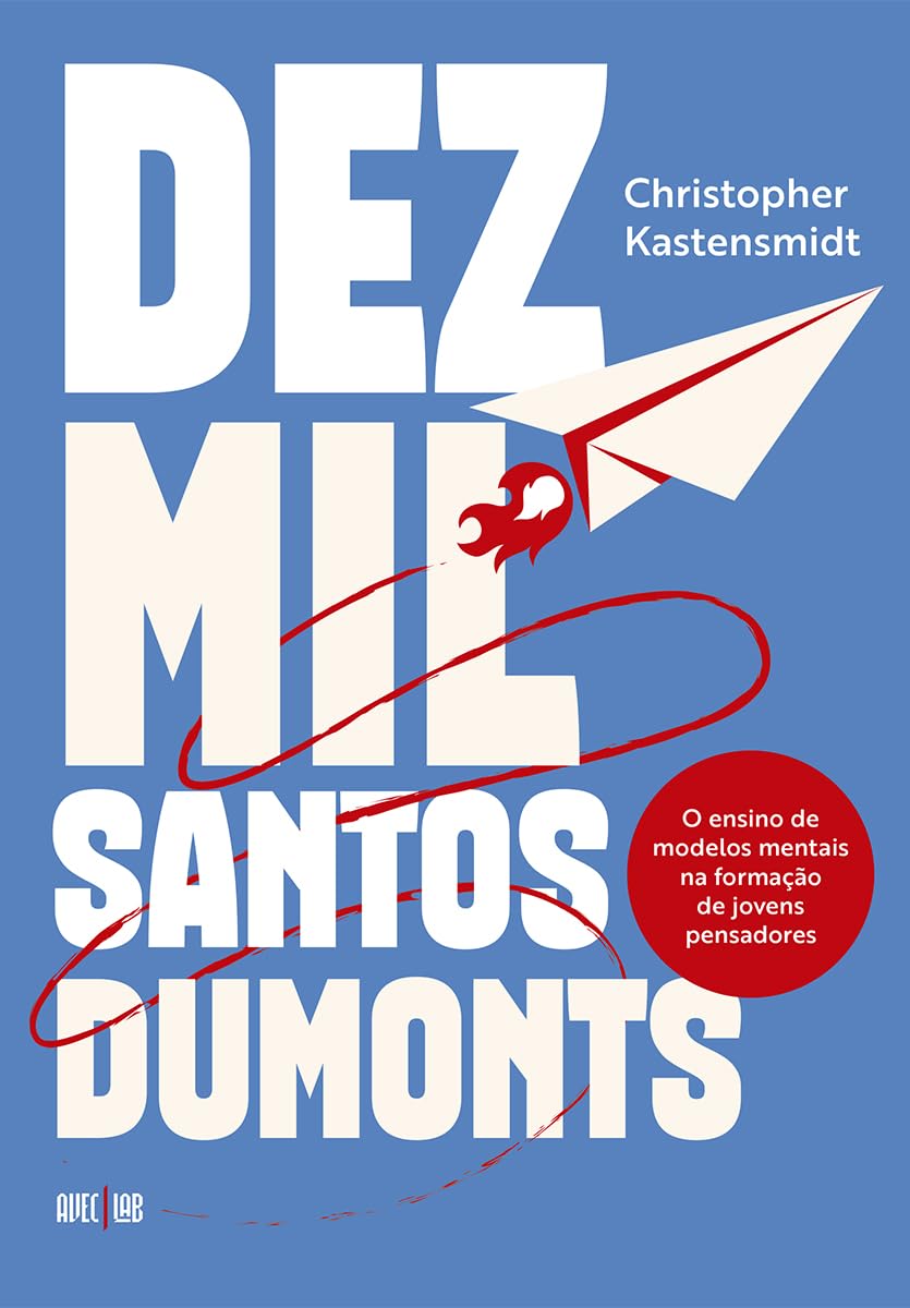 Dez Mil Santos Dumonts: O ensino de modelos mentais na formação de jovens pensadores baixar o livro de graça