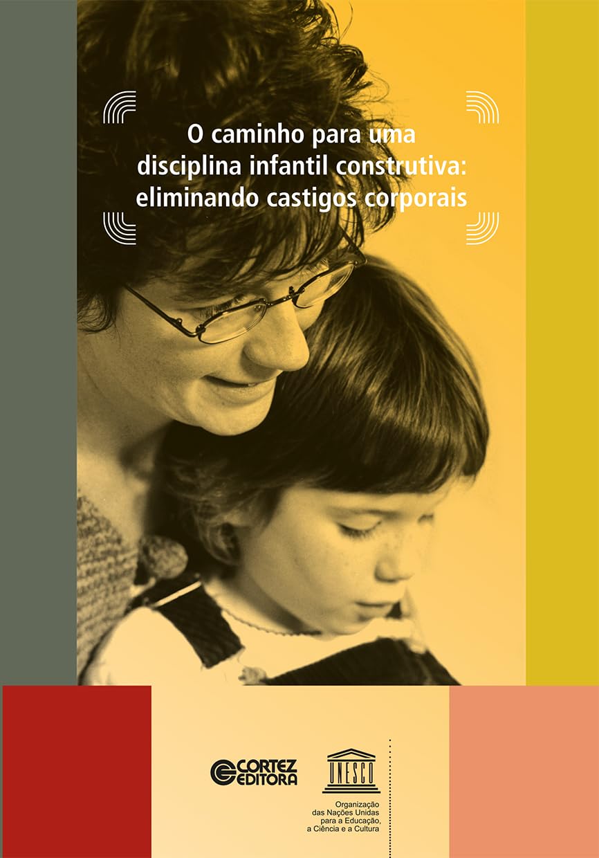 O caminho para uma disciplina infantil construtiva: eliminando castigos corporais baixar o livro de graça