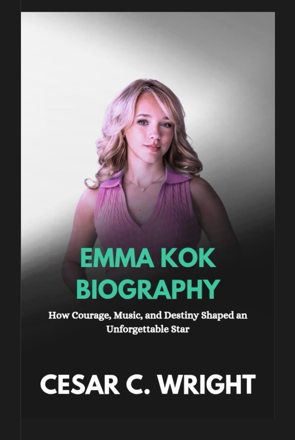 ler totalmente EMMA KOK BIOGRAPHY: How Courage, Music, and Destiny Shaped an Unforgettable Star