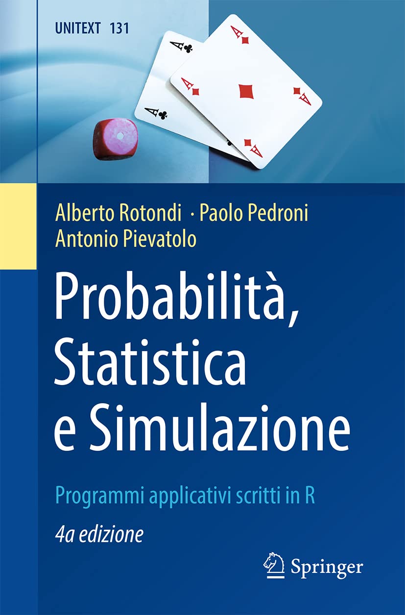 Probabilità, Statistica E Simulazione: Programmi Applicativi Scritti in R: 131 baixar livro de graça