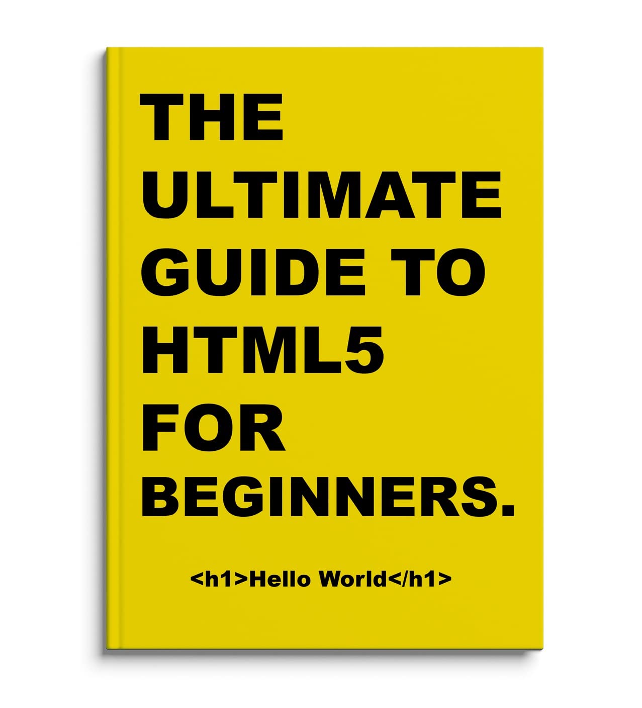 The Ultimate Guide to HTML5 for Beginners (English Edition) baixar o livro de graça