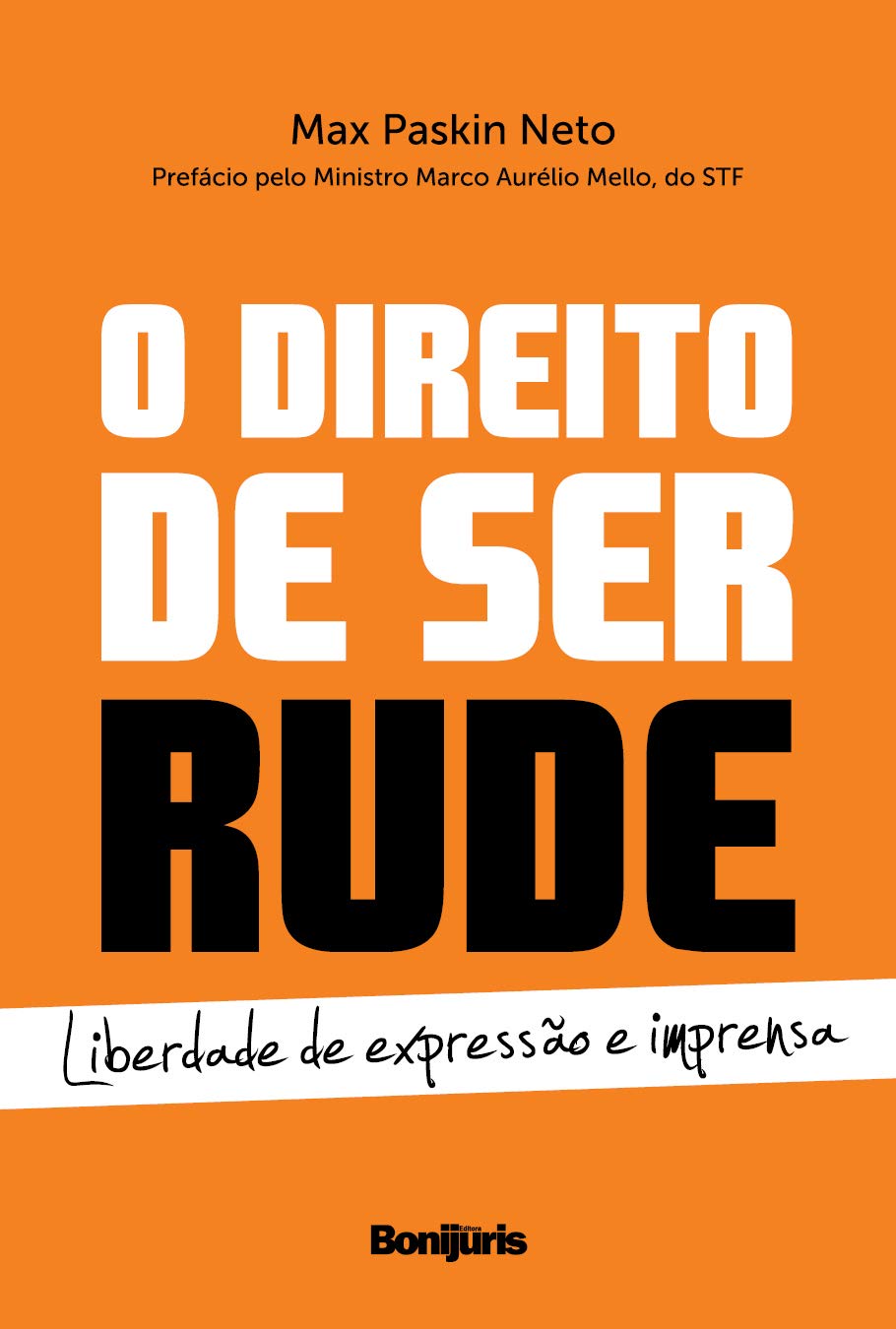 O direito de ser rude: liberdade de expressão e imprensa baixar o livro de graça