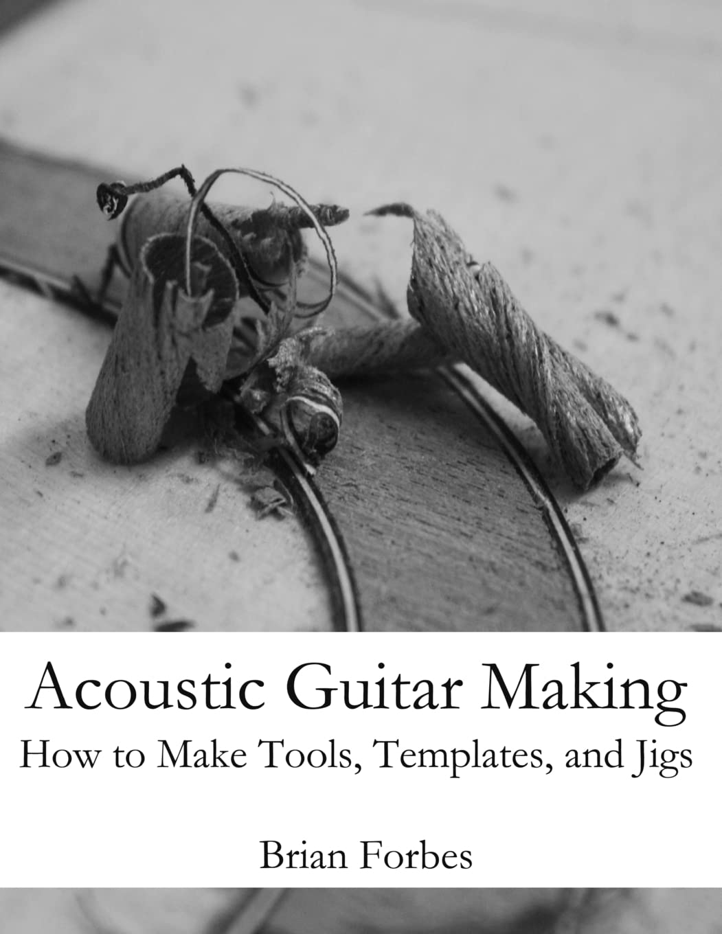 ler totalmente Acoustic Guitar Making: How to Make Tools, Templates, and Jigs