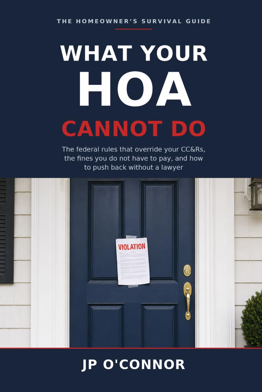 ler totalmente What Your HOA Cannot Do.: A Homeowners Association Survival Guide: The Federal Rules That Override Your CC&Rs, the Fines You Do Not Have to Pay, and How to Push Back Without a Lawyer: 1