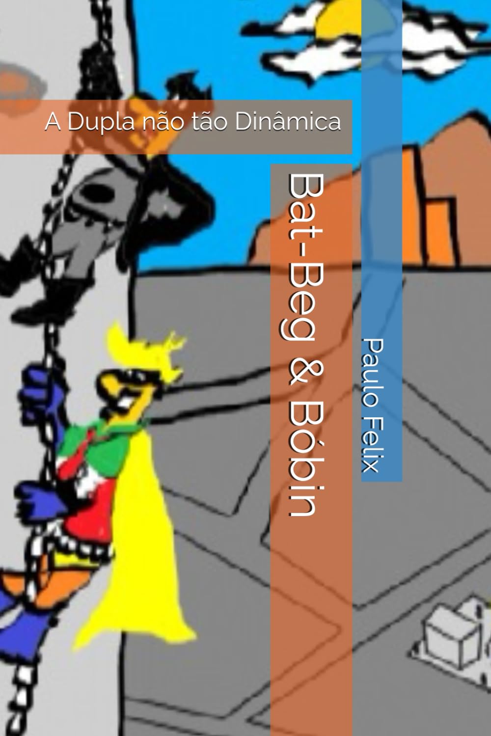 capítulo por capítulo baixar Bat-Beg & Bóbin: A Dupla não tão Dinâmica (Portuguese Edition)