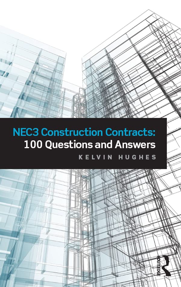 NEC3 Construction Contracts: 100 Questions and Answers (English Edition) baixar livro de graça