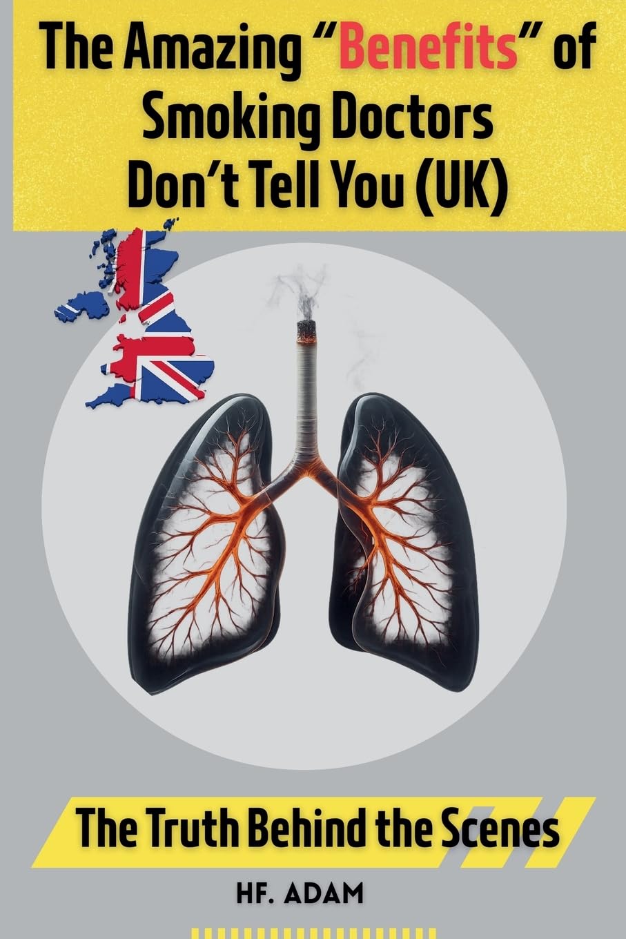 ler totalmente The Amazing "Benefits" of Smoking Doctors Don't Tell You: U.K. Edition
