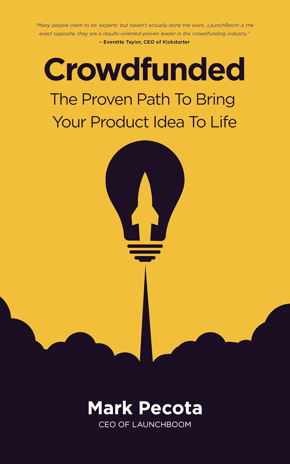 Crowdfunded: The Proven Path To Bring Your Product Idea To Life (English Edition) baixar livro de graça