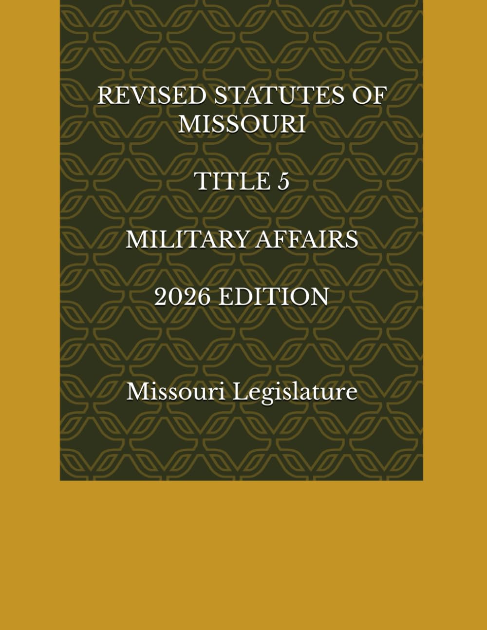 ler totalmente REVISED STATUTES OF MISSOURI TITLE 5 MILITARY AFFAIRS 2026 EDITION