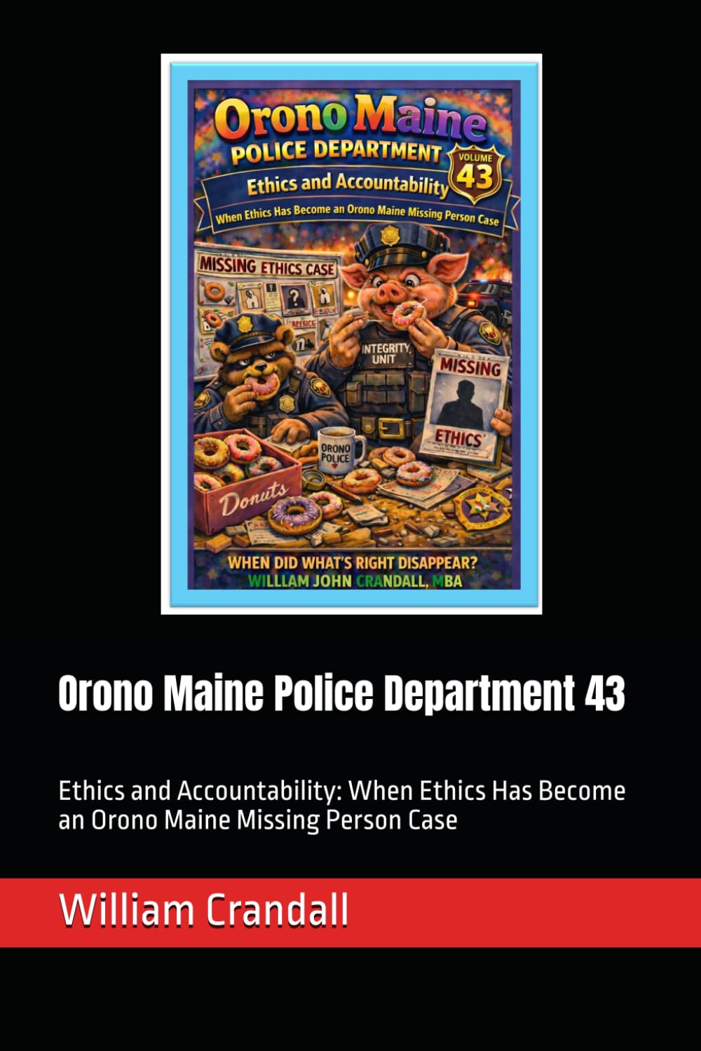 ler totalmente Orono Maine Police Department 43: Ethics and Accountability: When Ethics Has Become an Orono Maine Missing Person Case