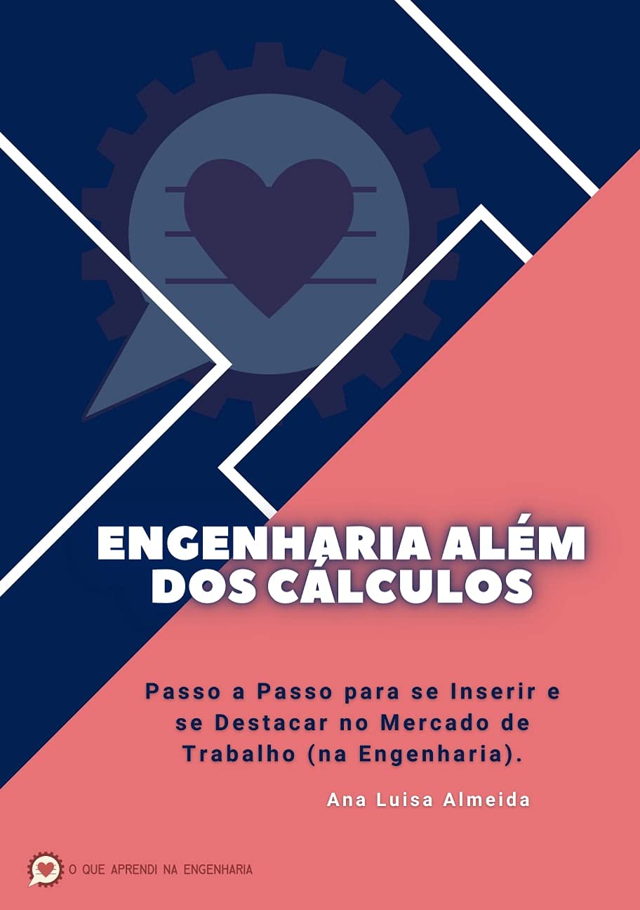 Engenharia Além dos Cálculos: Passo a Passo para se Inserir e se Destacar no Mercado de Trabalho (Na Engenharia!) baixar o livro de graça