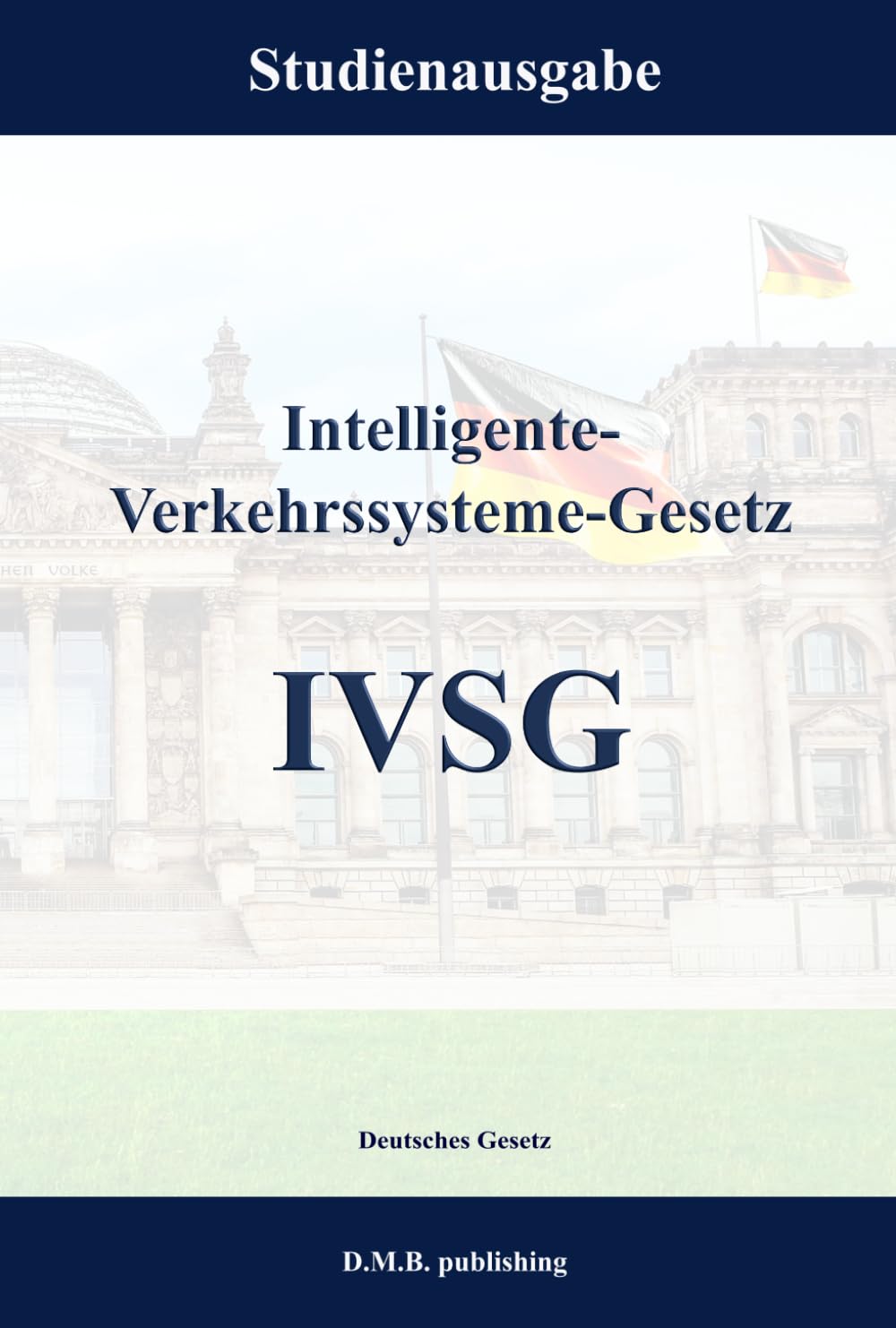 Intelligente-Verkehrssysteme-Gesetz - IVSG: Studienausgabe (German Edition) baixar o livro de graça