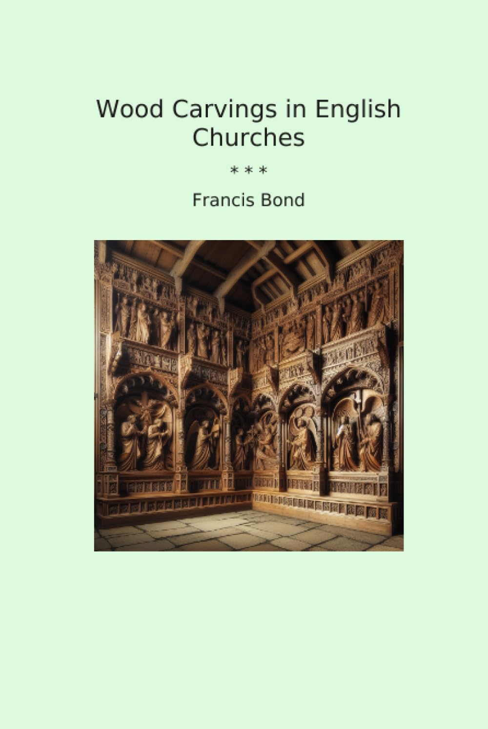 Wood Carvings in English Churches (Classic Books) baixar o livro de graça