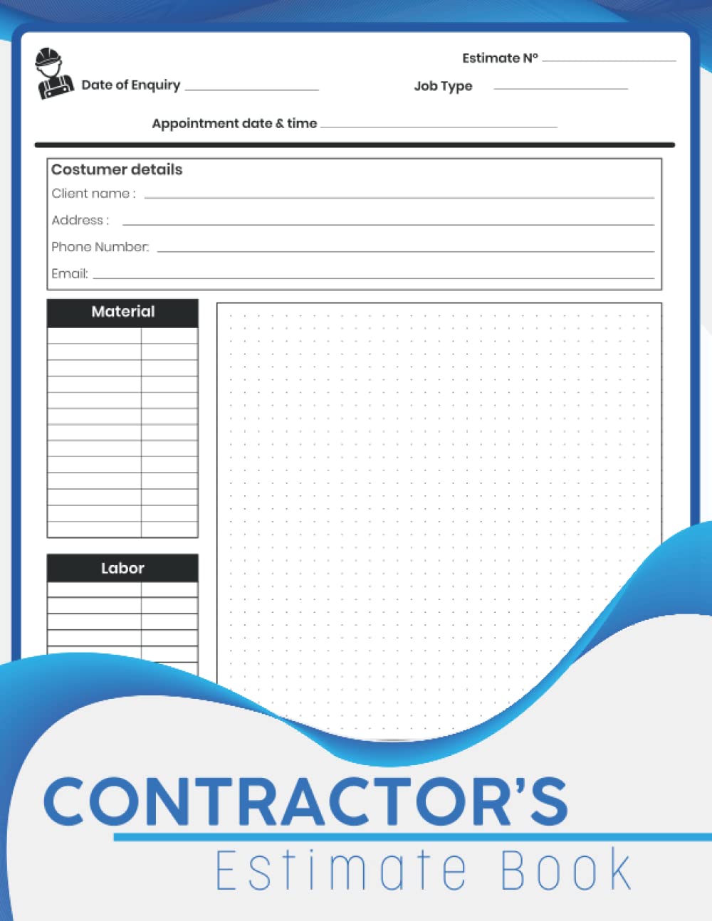 Contractor's Estimate Book: This is a very simple job estimate form With Client Contact Log & Dot Diagram Sheets For Taking Measurements & Inspection. 8.5 * 11 inches, + 100 Job Estimate Quote. baixar o livro de graça