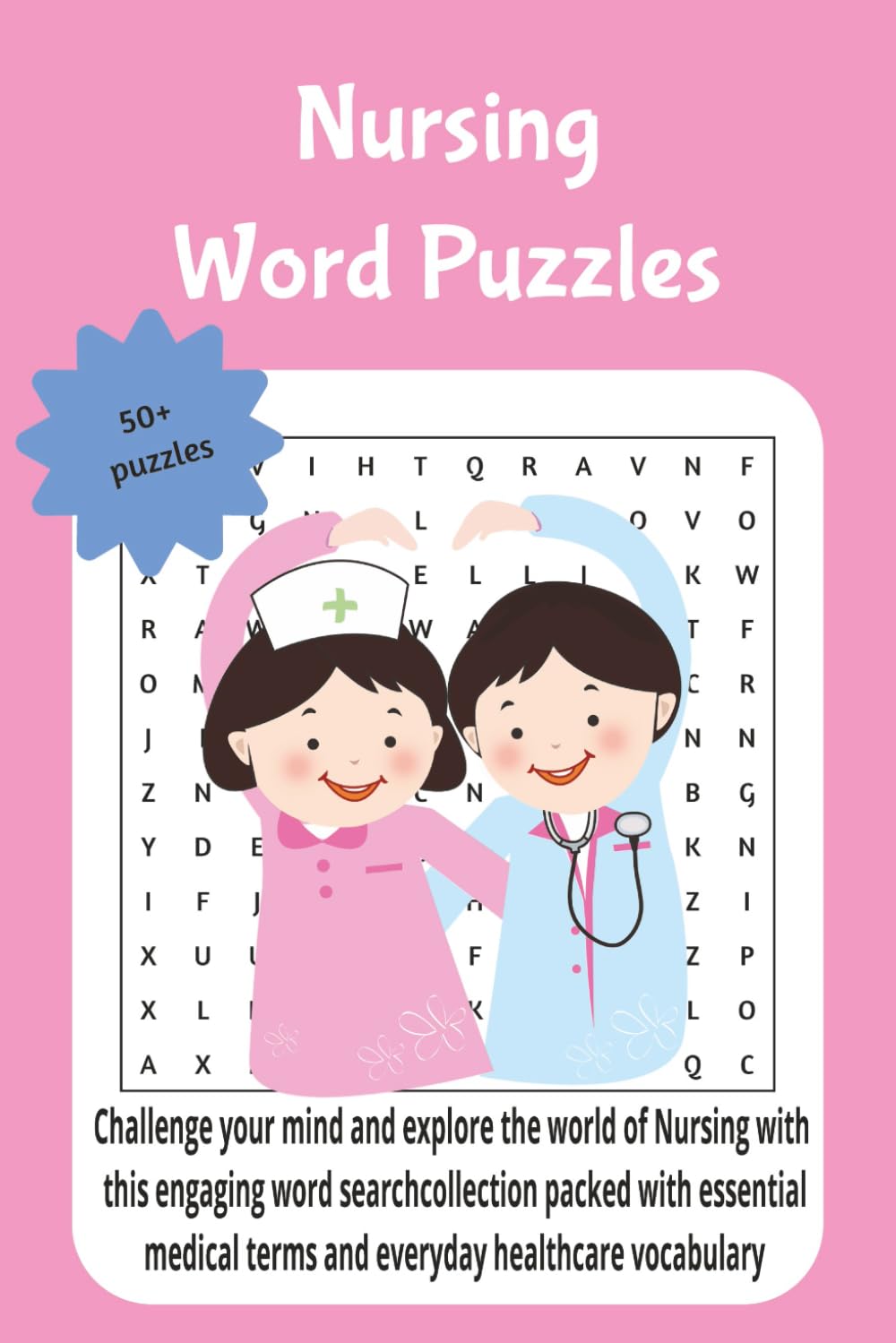 ler totalmente nursing word puzzles: Challenge your mind and explore the world of Nursing with this engaging word search collection packed with essential medical terms and everyday healthcare vocabulary