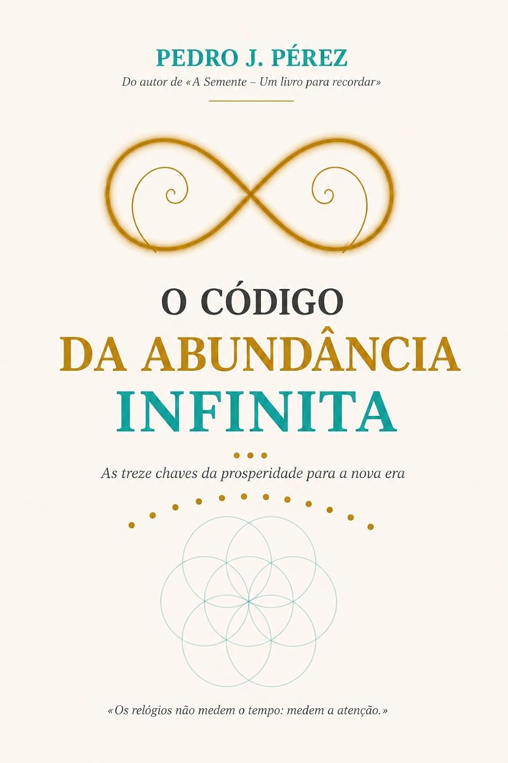 O CÓDIGO DA ABUNDÂNCIA INFINITA: As treze chaves da prosperidade para a nova era (Abundância · Prosperidade · Desenvolvimento Pessoal) baixar livro de graça