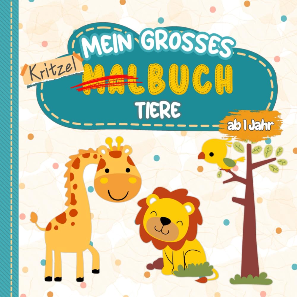 capítulo por capítulo baixar Mein Großes Kritzelbuch Tiere ab 1 Jahr: Das erstes dickes Malbuch mit 55 tollen Tiermotiven zum Ausmalen und Kritzeln für kreative Kinder, Perfekt für Mädchen und Jungen (German Edition)