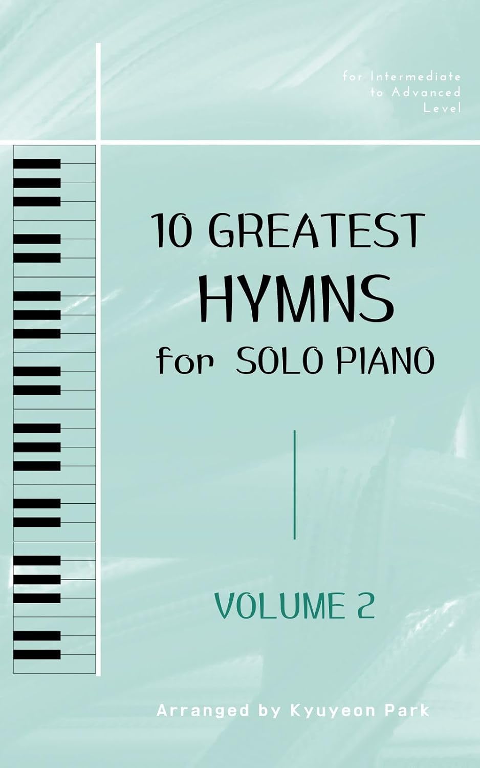ler totalmente 10 Greatest Hymns for Solo Piano - Volume 2: Intermediate to Advanced Level (English Edition)