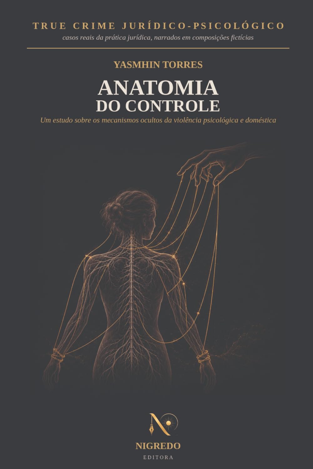 Anatomia do controle: Um estudo sobre os mecanismos ocultos da violência psicológica e doméstica (Portuguese Edition) baixar o livro de graça