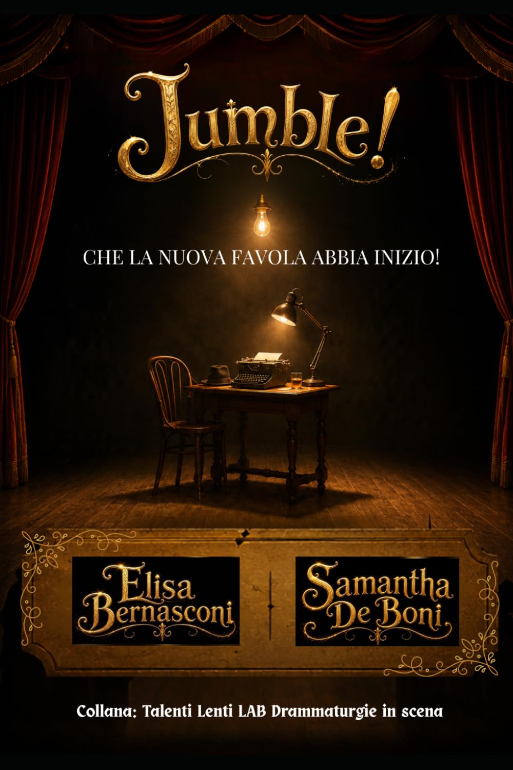 ler totalmente JUMBLE!: Che la nuova favola abbia inizio (Talenti Lenti LAB – Drammaturgie in Scena) (Italian Edition)