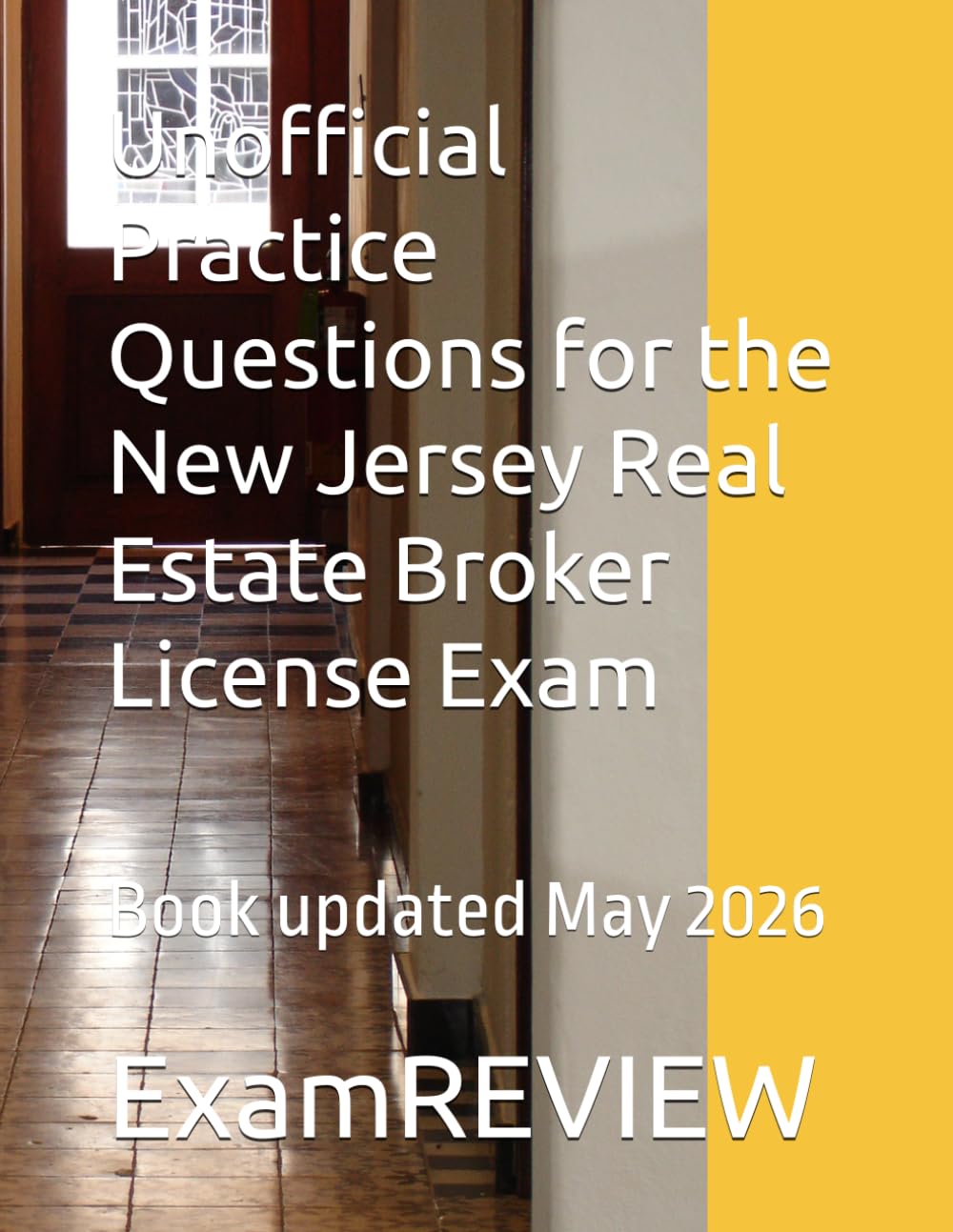 Unofficial Practice Questions for the New Jersey Real Estate Broker License Exam
