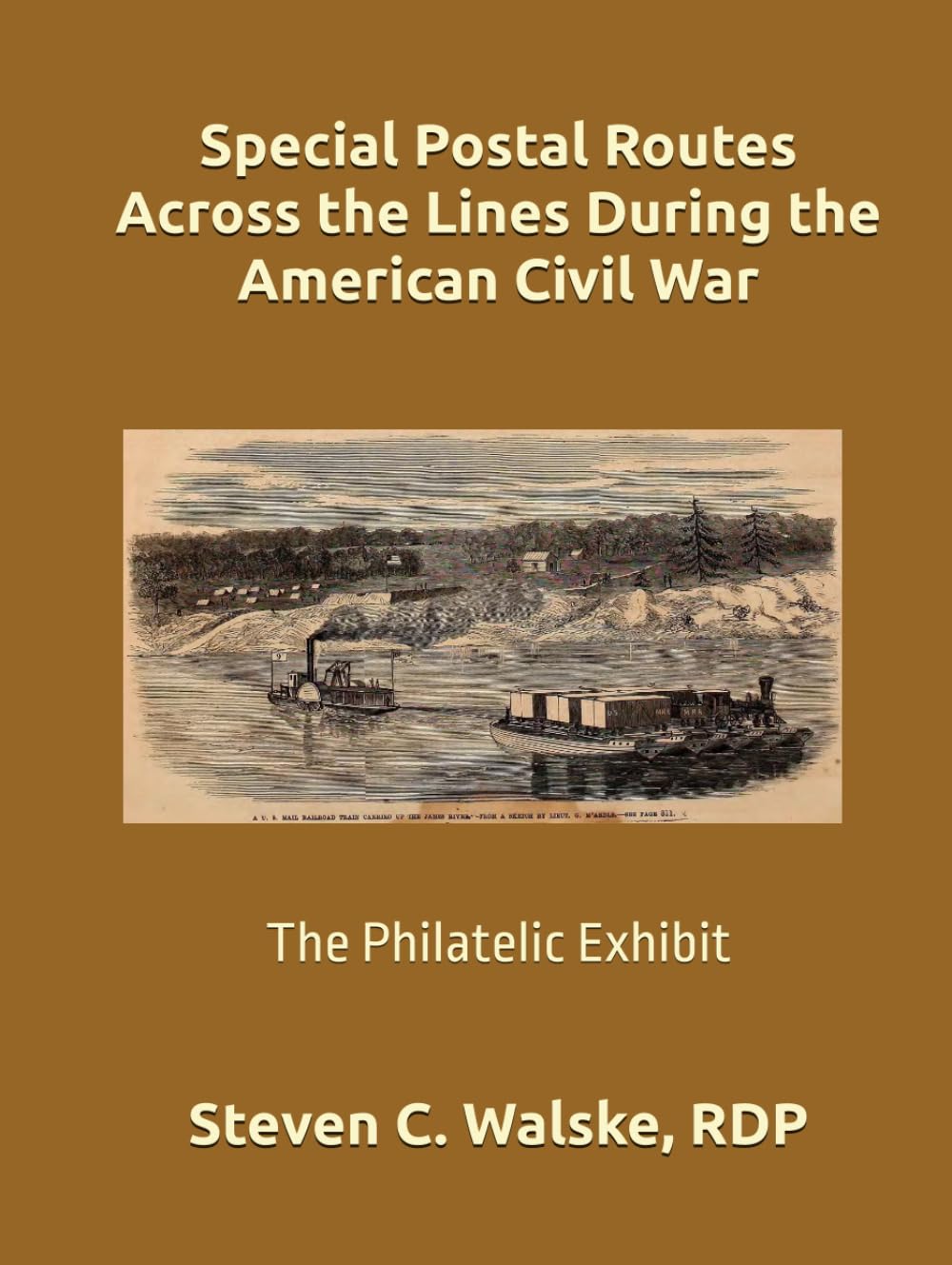 ler totalmente Special Postal Routes Across the Lines During the American Civil War: The Philatelic Exhibit
