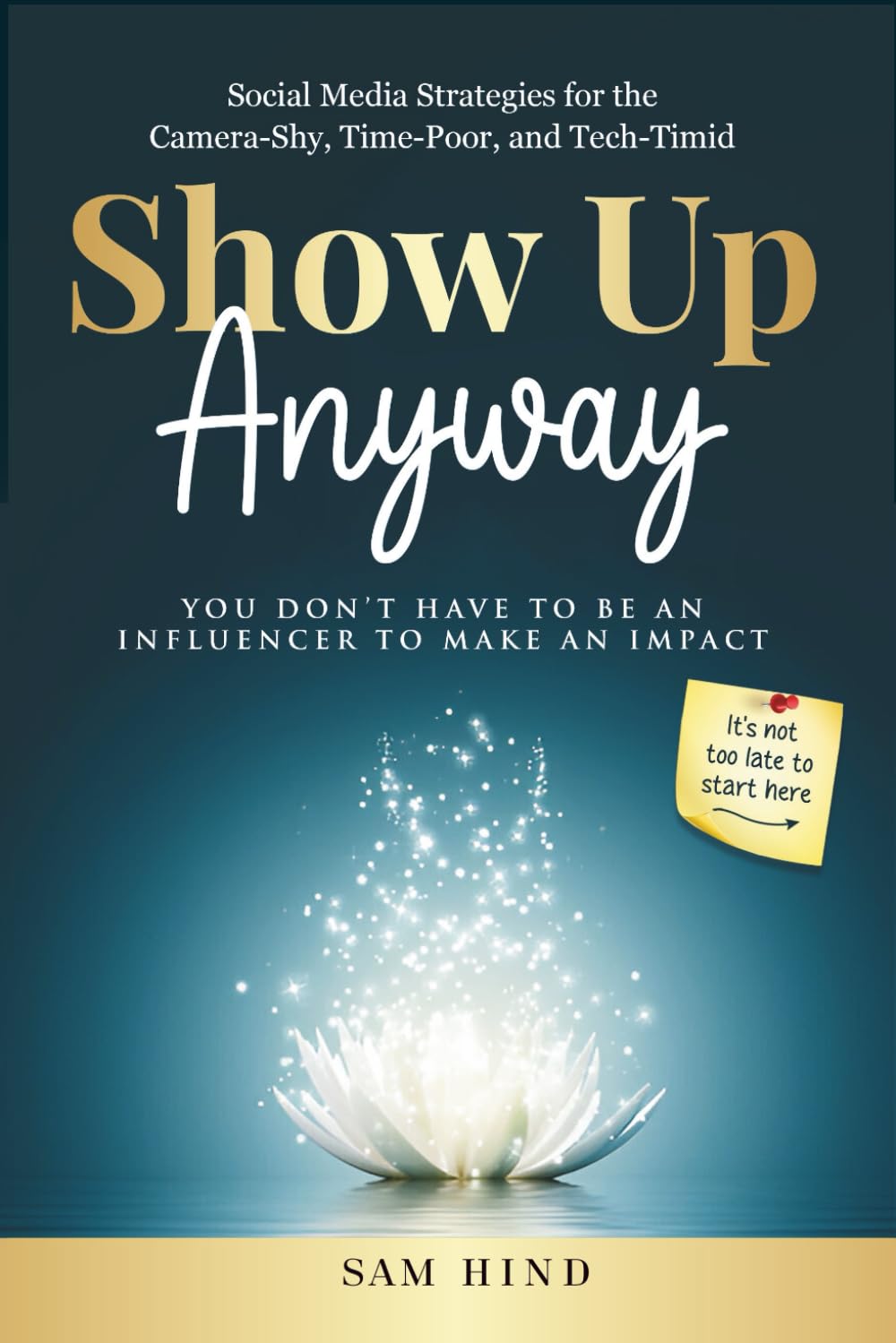 capítulo por capítulo baixar Show Up Anyway: Social Media Strategies For The Camera-Shy, Time-Poor, and Tech Timid