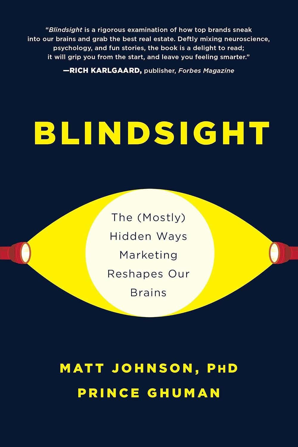 ler totalmente Blindsight: The (Mostly) Hidden Ways Marketing Reshapes Our Brains