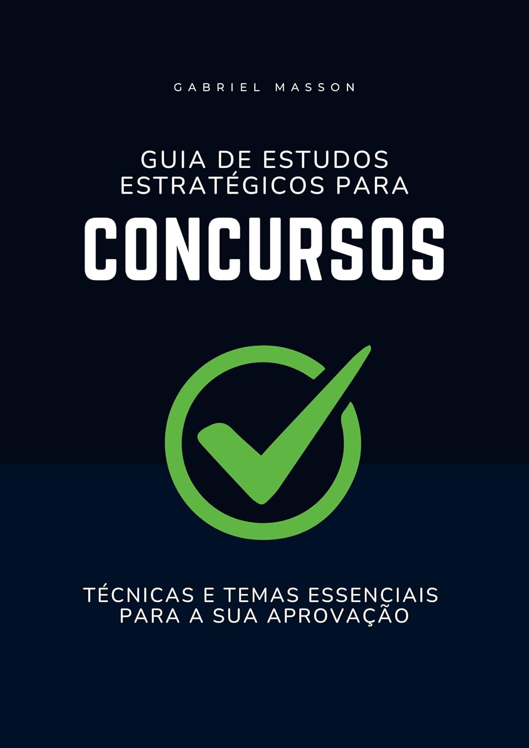 Guia de Estudos Estratégicos para Concursos: Técnicas e Temas Essenciais para a sua Aprovação baixar o livro de graça