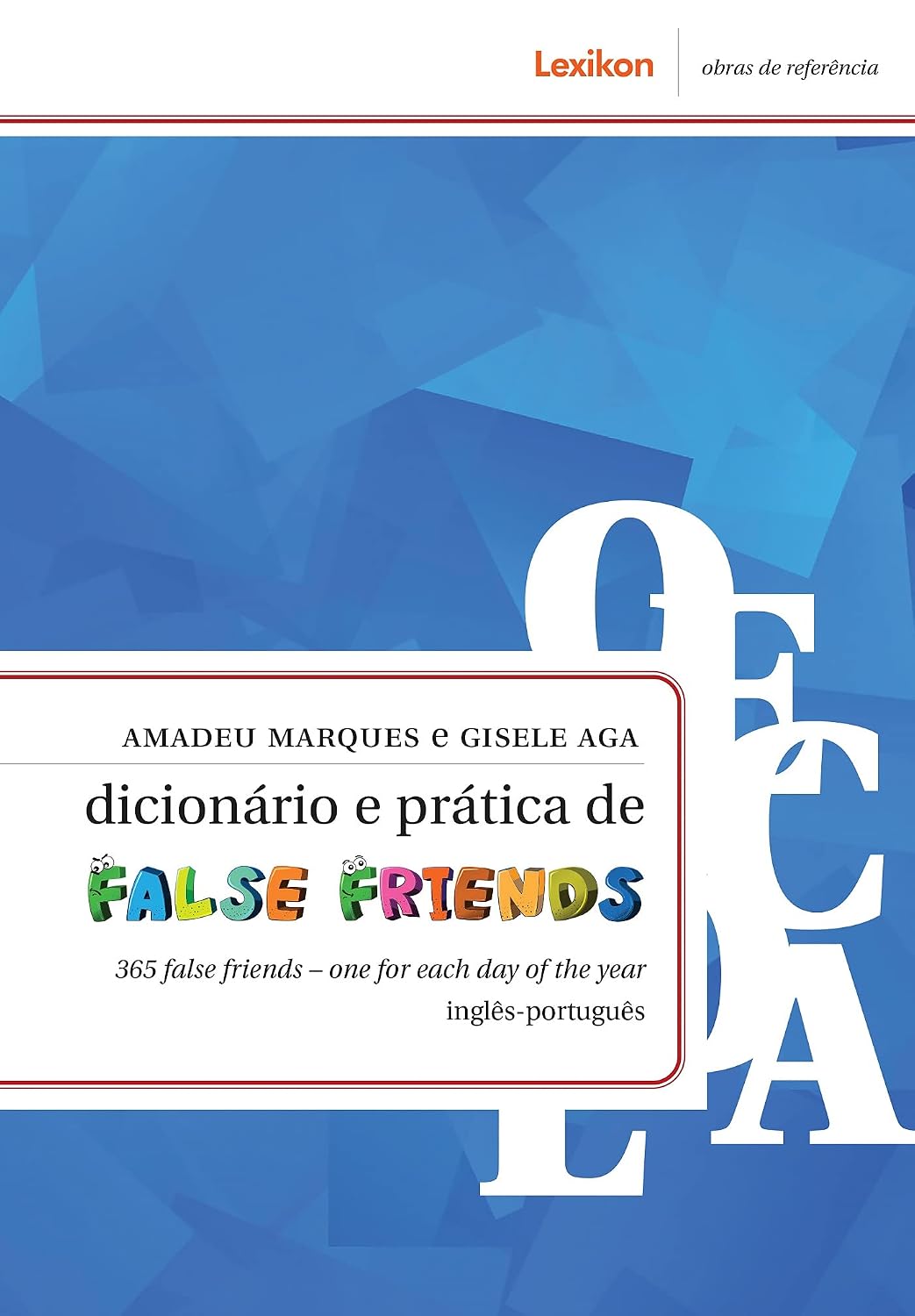 Dicionário e prática de false friends; 365 false friends - one for each day of the year baixar o livro de graça
