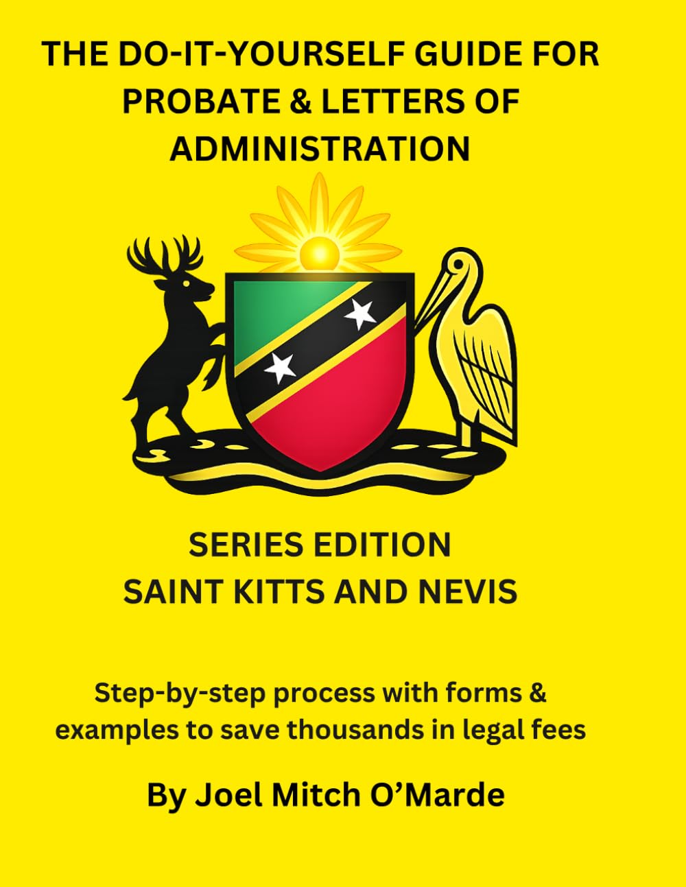 The Do-It-Yourself Guide for Probate and Letters of Administration of Estates – Saint Kitts & Nevis Edition: Step-by-step process with forms &... fees (Probate Guide Series — Master Edition) baixar o livro de graça