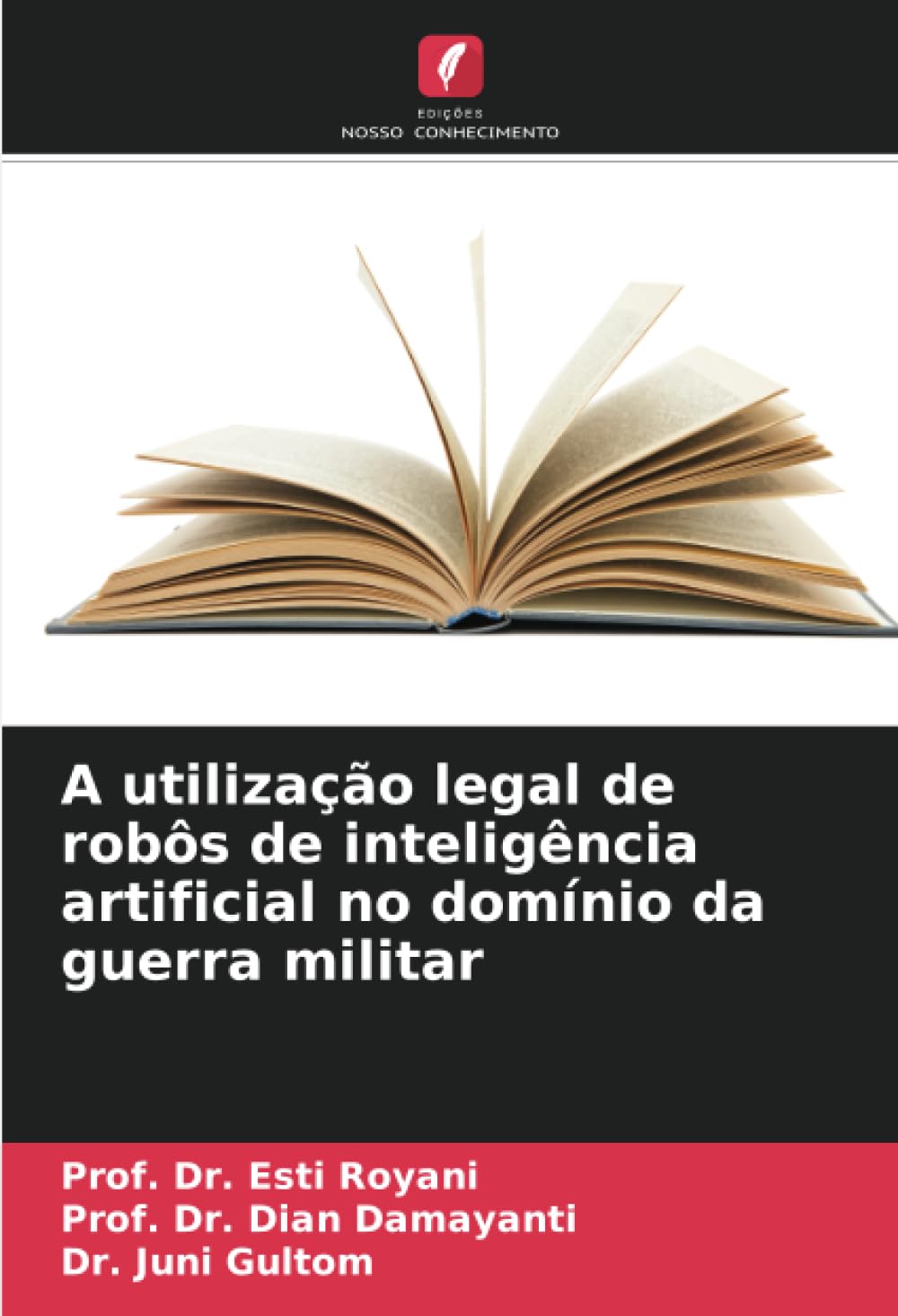 capítulo por capítulo baixar A utilização legal de robôs de inteligência artificial no domínio da guerra militar (Portuguese Edition)